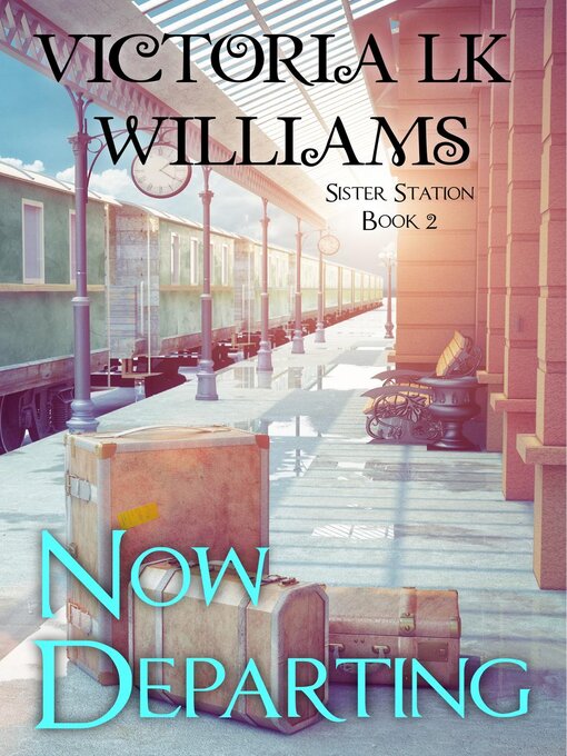Title details for Now Departing by Victoria LK Williams - Available